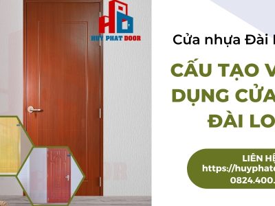 Cửa nhựa Đài Loan là gì? Cấu tạo và ứng dụng cửa nhựa Đài Loan