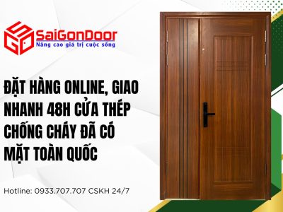 Đặt Hàng Online, Giao Nhanh 48h Cửa Thép Chống Cháy Đã Có Mặt Toàn Quốc